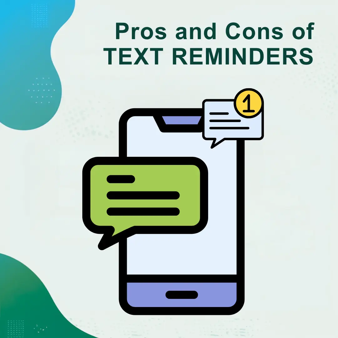 Pros and Cons of Text Reminders